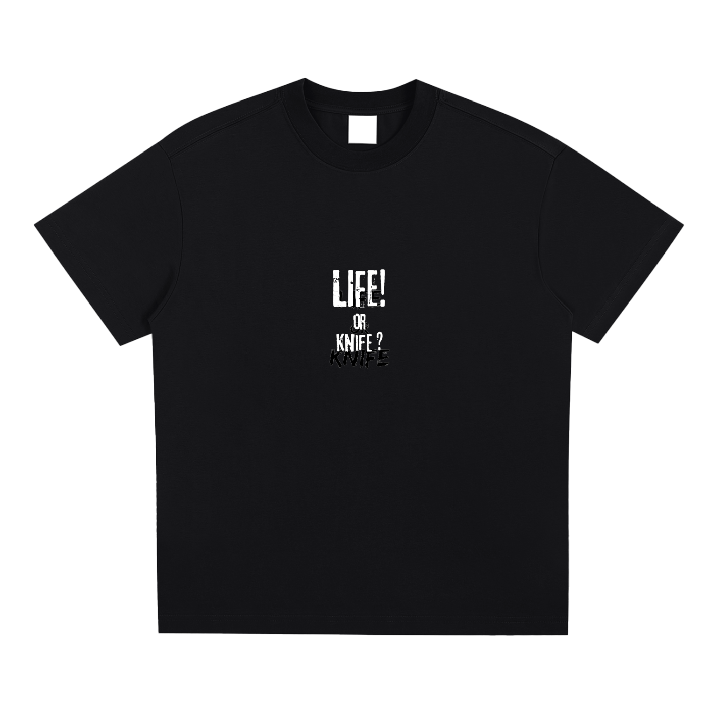 Black t-shirt with white text 'LIFE! OR KNIFE?' on a white background